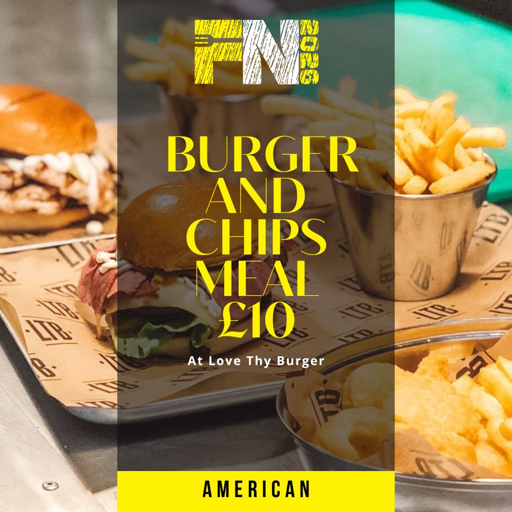 Burger and Chips Love Thy Burger Forknight Offer Graphic